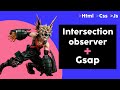 Scroll animation with Intersection observer and Gsap | Creative Frontend tutorial