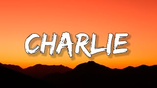 TONES AND I - CHARLIE (Lyrics) ‘Cause Charlie’s on my mind parties all the time Charlie’s on my mind