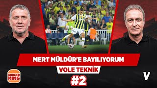Fenerbahçe'de en banko stoper Djiku | Önder Özen & Metin Tekin | VOLE Teknik #2