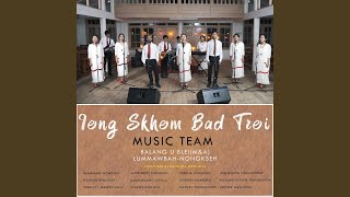 IENG SKHEM BAD TREI | MUSIC TEAM BBLN