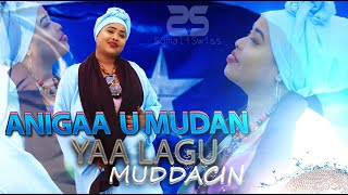 FARTUUN FOOS | ANIGAA U MUDAN YAA LAGU MUDDACIN | OFFICIAL MUSIC VIDEO 2021