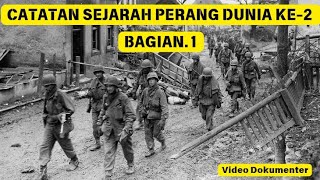 CATATAN SEJARAH PERANG DUNIA KE-2 [ BAGIAN 1 ]