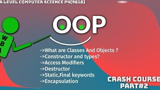 A level Computer Science (9618) P4||OOP ||Crash Course Part 2