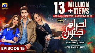 Ehraam-e-Junoon Episode 15 - [Eng Sub] - Digitally Presented by Sandal Beauty Cream - 26th June 2023