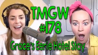 TMGW #178: Grace's Eerie Hotel Stay