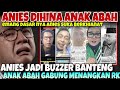 ANIES DIHINA ANAK ABAH‼️RAME-RAME ANAK ABAH TINGGALKAN ANIES KARENA ABAH JADI BUZZER BANTENG