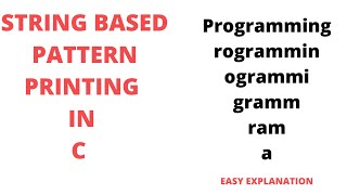 #7 EXAMPLE : STRING PATTERN PRINTING IN C