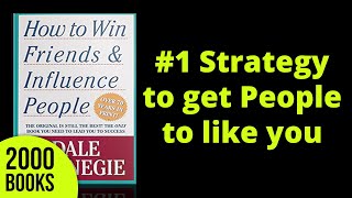 #1 Strategy to get People to like you | How to Win Friends and Influence People - Dale Carnegie