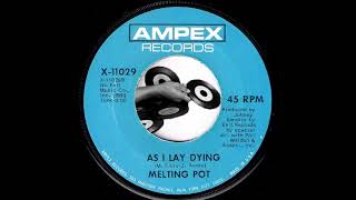 Melting Pot - As I Lay Dying [Ampex Records] 1970 Psychedelic Jazz Rock 45