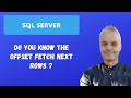 Do you know the OFFSET FETCH NEXT ROWS ? | SQL Server