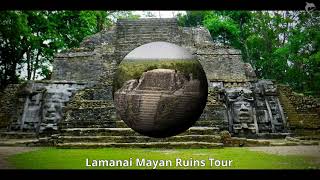 Lamanai Mayan Ruins Tour