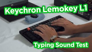 Lemokey L1 Sound Test | Keychron's New 75% Wireless Custom Keyboard