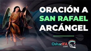 🙏 PODEROSA Oración a SAN RAFAEL ARCÁNGEL para Protección y pedir por la SALUD 🙇