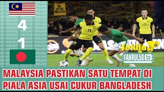 Malaysia 4 - 1 Bangladesh Piala Asia Kami Datang