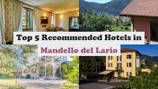 Top 5 Recommended Hotels In Mandello del Lario | Best Hotels In Mandello del Lario