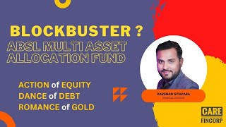 Don't Invest All Money in One Asset / ABSL Multi Asset Allocation Fund / Blockbuster Fund ?