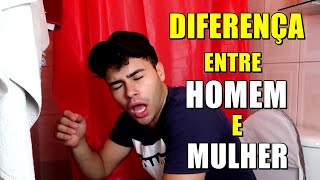 DIFERENÇA DE HOMEM VS MULHER