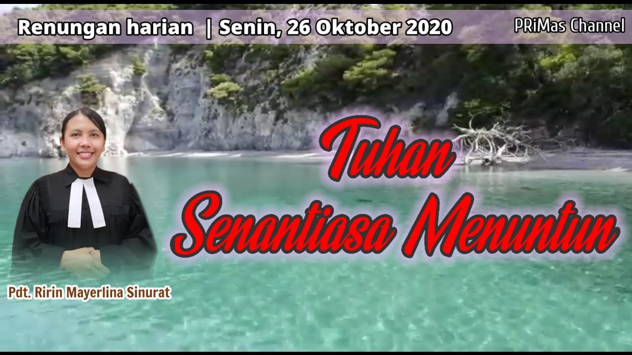 Renungan Harian Senin, 26 Oktober 2020 | Yesaya 58 : 11 | Buku Ende No ...