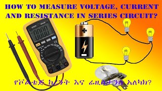 how to measure voltage, current and resistance in series circuit?