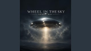 Wheel in the Sky (Gospel Choir)