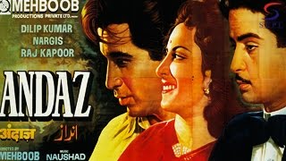 अंदाज़ - Andaz - Dilip Kumar, Raj Kapoor, Nargis