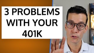 Three 401k Problems And The Drawbacks Of Using Only A 401k For Your Retirement Plan.