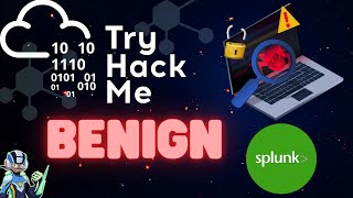 TryHackMe - Benign (Splunk Investigation)