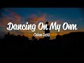 Calum Scott - Dancing On My Own (Lyrics)