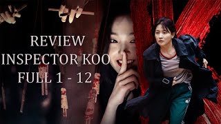 [REVIEW PHIM] INSPECTOR KOO | THANH TRA KOO FULL 1 - 12