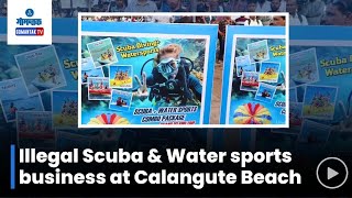 Calangute Illegal Scuba \u0026 Water Sports : कलंगुट बीचवर बेकायदेशीर स्कूबा डायविंग व जलक्रीडा व्यवसाय