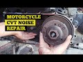 HOW TO REPAIR NOISE ON MOTORCYCLE CVT || REPAIR CVT NOISE