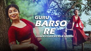 Barso Re - Guru || Aishwarya Rai || Dance Cover || Riya Sarkar || Way to dance with Riya