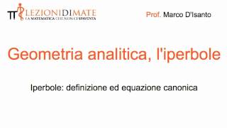 Definizione ed equazione canonica dell'iperbole (fuochi sull'asse x).