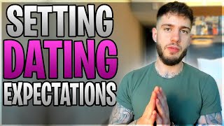 Set Dating Expectations (Advanced Technique)