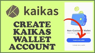 How to Sign Up for Kaikas Crypto Wallet Account 2024? Create Kaikas Wallet Account