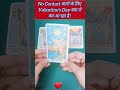 nocontact relationship valentine’s day tarot reading ❤️‍🔥 kya wo contact karega tarot thetarotteas