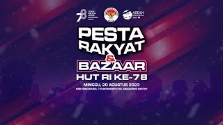 Pesta Rakyat & Bazaar 2023 HUT RI ke-78 KBRI Singapura