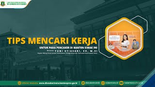 🔴 Tips Mencari Kerja di Banten, untuk Para Pencaker Simak Videonya Sampai Habis