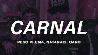 Peso Pluma - CARNAL (Letra) ft. Natanael Cano