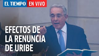 El Tiempo En Vivo: Efectos de la renuncia de Uribe al Senado y la sentencia a favor de Petro.