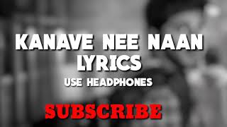 Kanave Nee Naan song+ Lyrics|8D audio|Kannum Kannum Kollaiyadithal