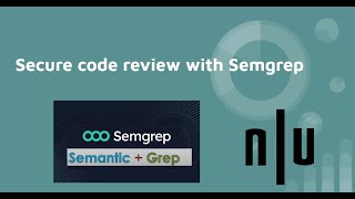 Secure Code Review With Semgrep