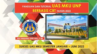 TUTORIAL PELAKSANAAN UAS MKU UNP 2022