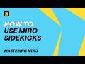 Miro Sidekicks Tutorial: Get Started in Minutes