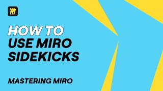 Miro Sidekicks Tutorial: Get Started in Minutes