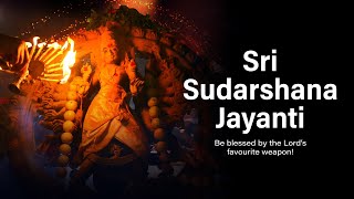 Sri Sudarshana Jayanti 2022 | Vaikuntha Hill | 08-07-2022