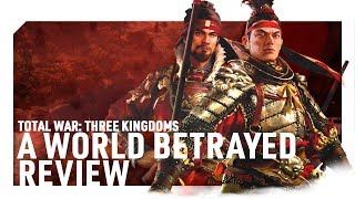 A World Betrayed DLC Review | Total War: Three Kingdoms