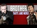 (TWD) Daryl & Merle || BROTHER