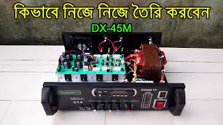 How To Make DX-45M Amplifier At Home