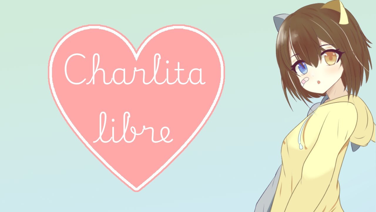 Charlita De Imprevisto Uwu Youtube